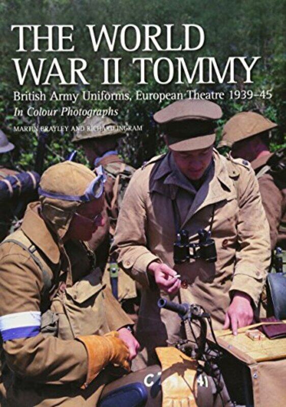 

The World War II Tommy by Martin BrayleyRichard Ingram-Paperback