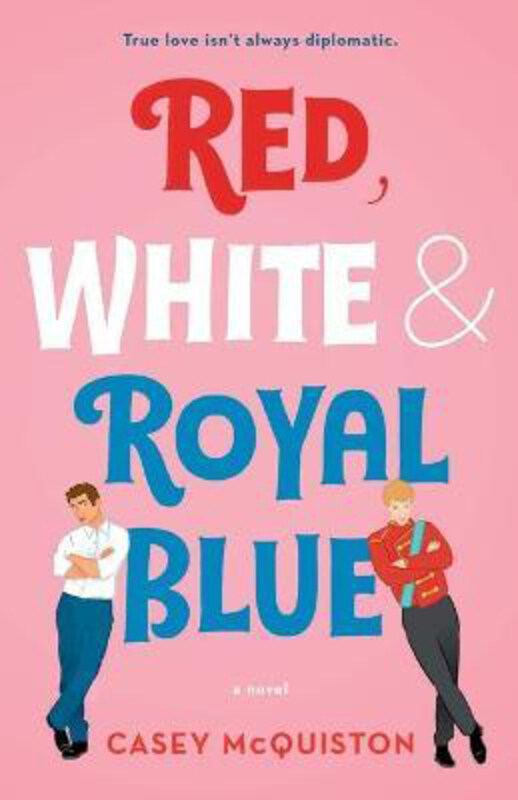 

Red, White & Royal Blue: A Novel, Paperback Book, By: Casey McQuiston