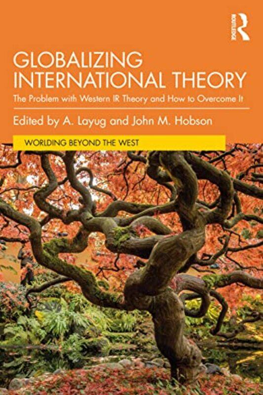 

Globalizing International Theory by Ernest GarciaMichael Rebane-Paperback