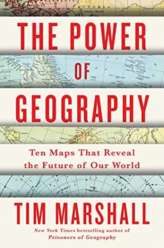 

The Power Of Geography by Tim Marshall-Hardcover