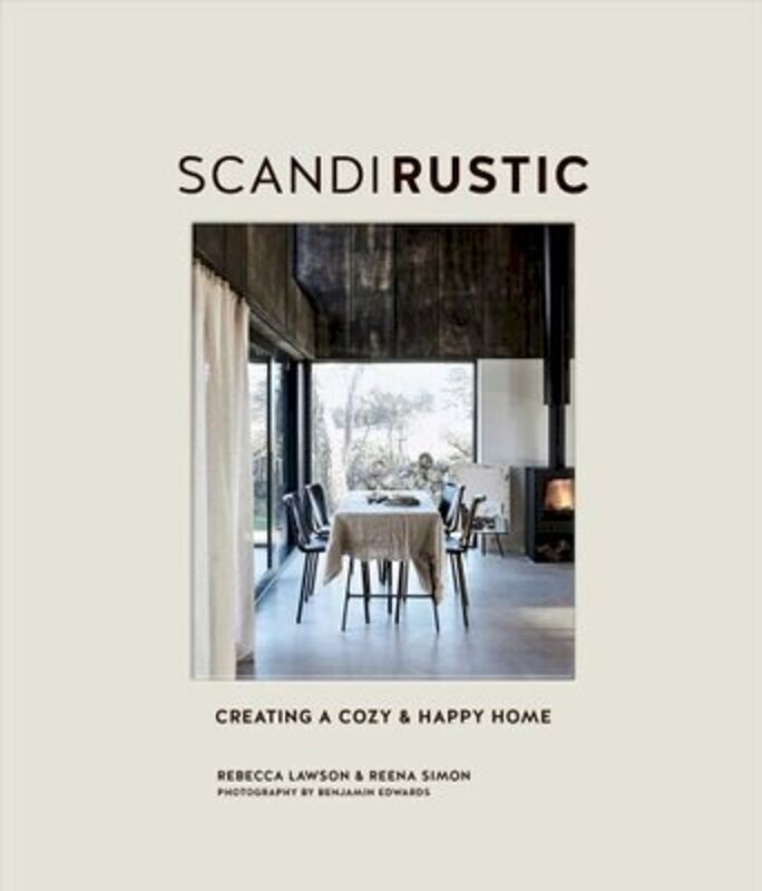 Scandi Rustic: Creating a Cozy & Happy Home