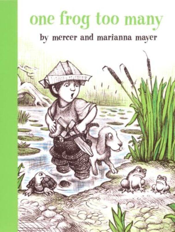 

One Frog Too Many A Boy a Dog and a Frog by Mercer Mayer - Hardcover