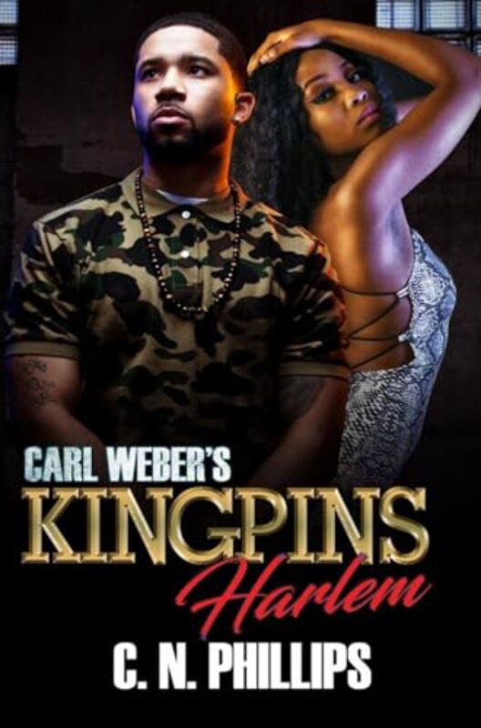 

Carl Webers Kingpins Harlem by C N Phillips-Paperback