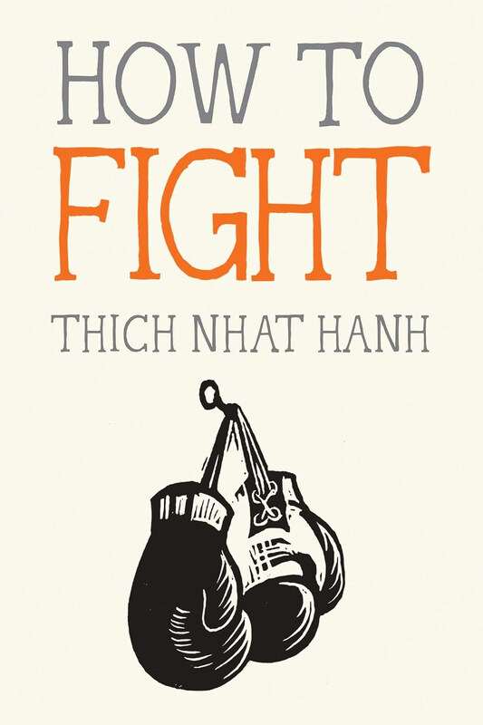 

How To Fight, Paperback Book, By: Thich Nhat Hanh