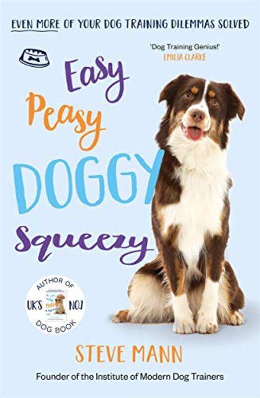 

Easy Peasy Doggy Squeezy: The pawfect Christmas gift for dog owners, soon-to-be owners and dog lover , Paperback by Mann, Steve