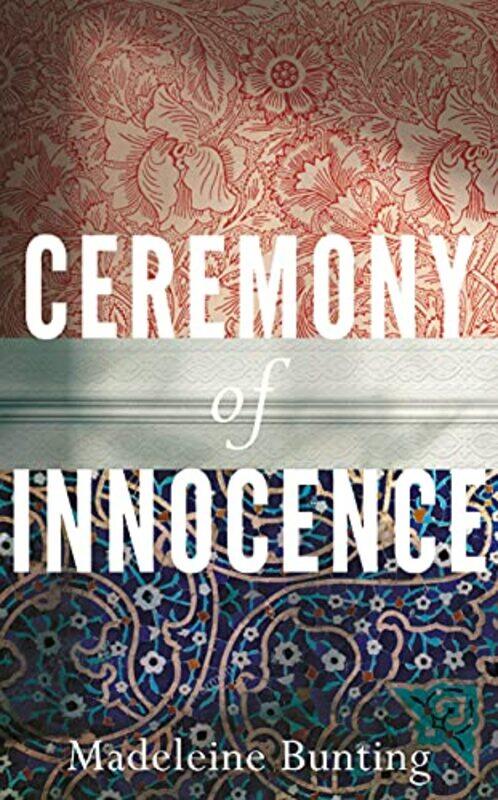 

Ceremony of Innocence by Madeleine Bunting-Hardcover