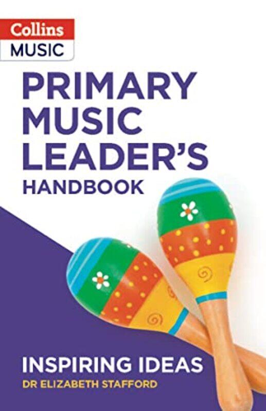 

Primary Music Leader’s Handbook by Dr Elizabeth Stafford-Paperback