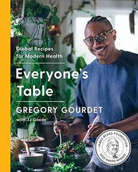 Everyone's Table: Global Recipes for Modern Health,Paperback,By:Gourdet, Gregory - Goode, JJ, EdD.