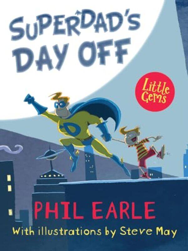 

Superdads Day Off by Phil EarleSteve May-Paperback