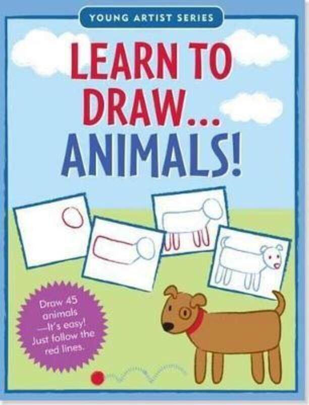 

Learn to Draw Animals!: Easy Step-By-Step Drawing Guide.paperback,By :Nancy Dickmann