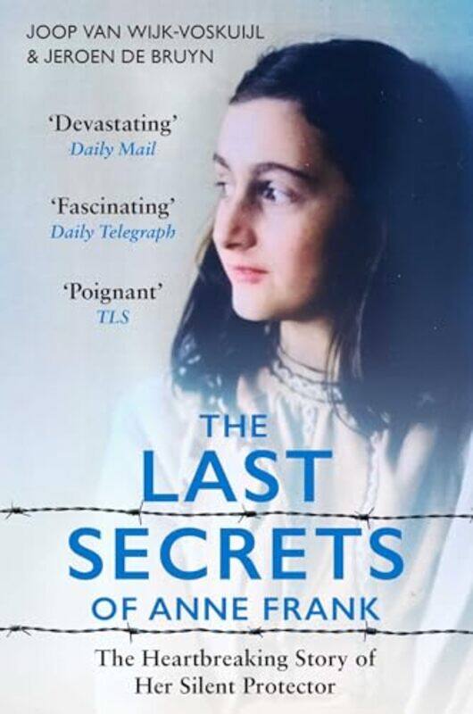 

The Last Secrets of Anne Frank by Joop van Wijk-VoskuijlJeroen De Bruyn -Paperback