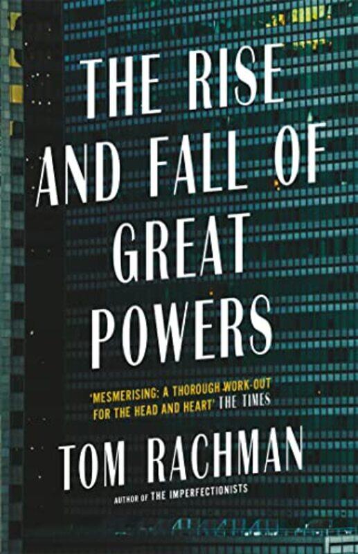 

The Rise and Fall of Great Powers by Tom Rachman-Paperback