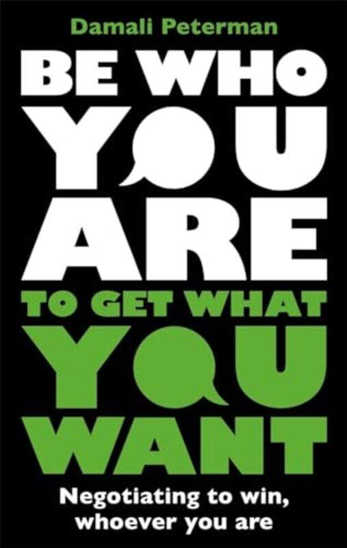 

Be Who You Are to Get What You Want by Damali Peterman -Paperback