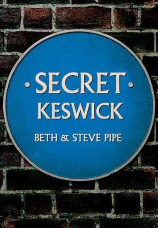 

Secret Keswick by Beth & Steve Pipe-Paperback