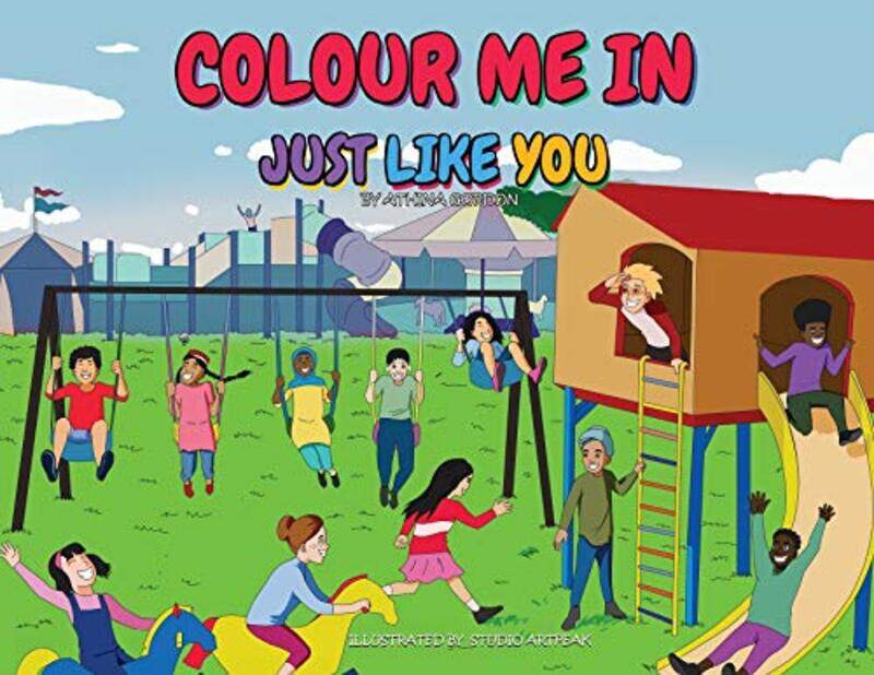 

Colour Me In Just Like You by Athina GordonArtpeak Studio-Paperback