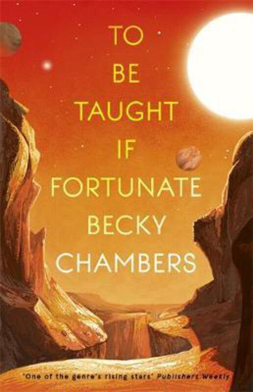 

To Be Taught, If Fortunate: A Novella, Paperback Book, By: Becky Chambers