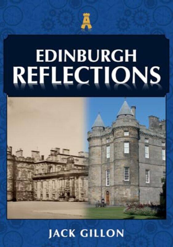 

Edinburgh Reflections by Jack Gillon-Paperback