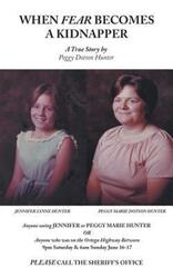 When Fear Becomes a Kidnapper: A True Story.paperback,By :Hunter, Peggy Dotson