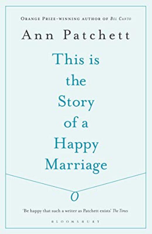 

This Is The Story Of A Happy Marriage by Patchett, Ann Paperback