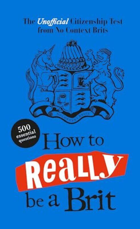 

How to Really be a Brit by Bernard Nesfield-Cookson-Hardcover