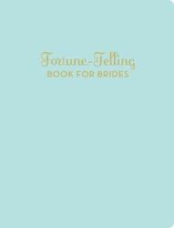 Fortune-Telling Book for Brides.paperback,By :K. C. Jones