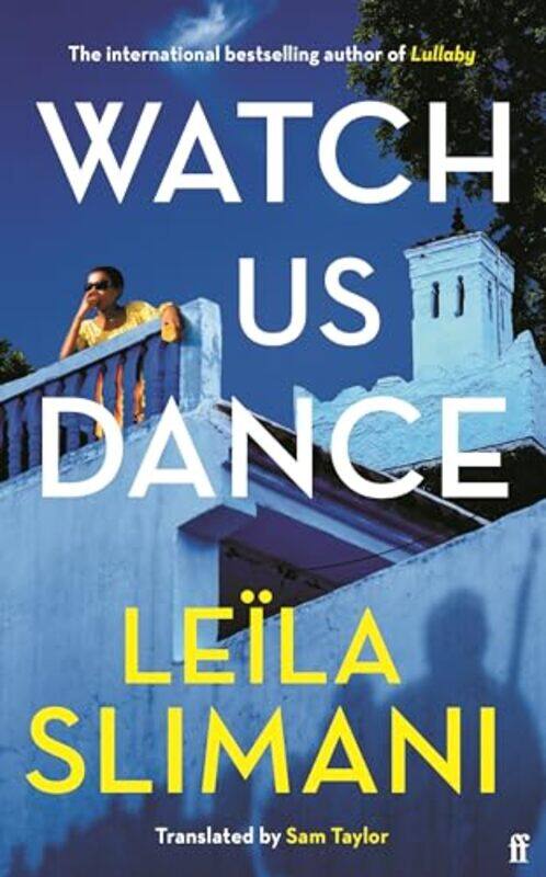 

Watch Us Dance Export Edition by Leila SlimaniSam Taylor-Paperback