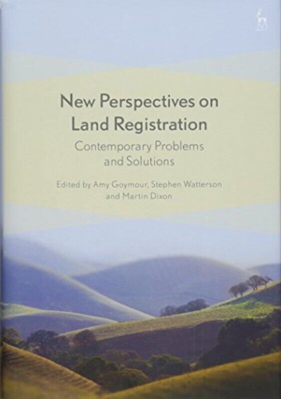 

New Perspectives on Land Registration by Amy University of Cambridge, UK GoymourDr Stephen University of Cambridge WattersonMartin University of Cambr