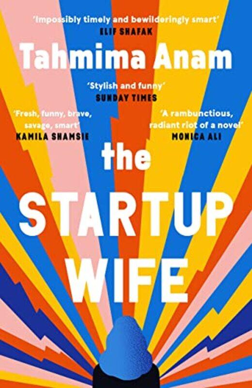 

The Startup Wife by Tahmima Anam-Paperback