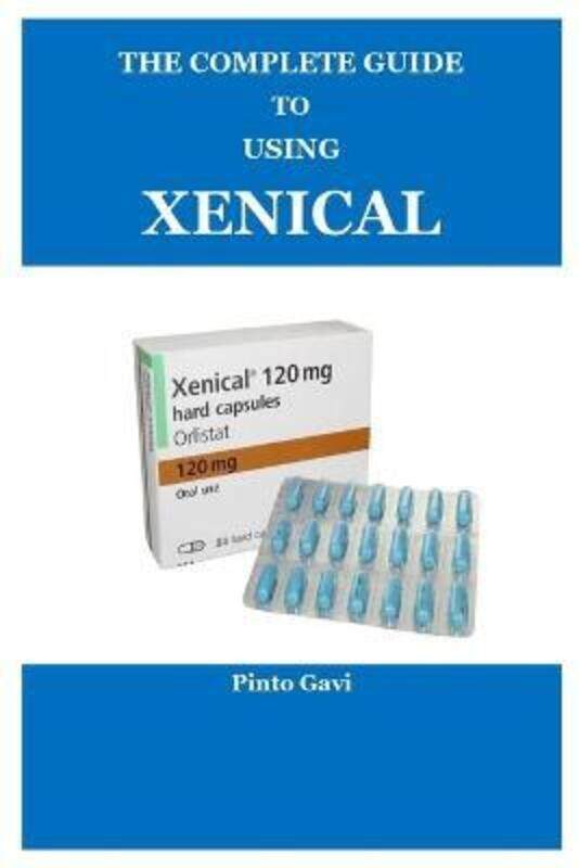 

The Complete Guide to Using Xenical.paperback,By :Pinto Gavi