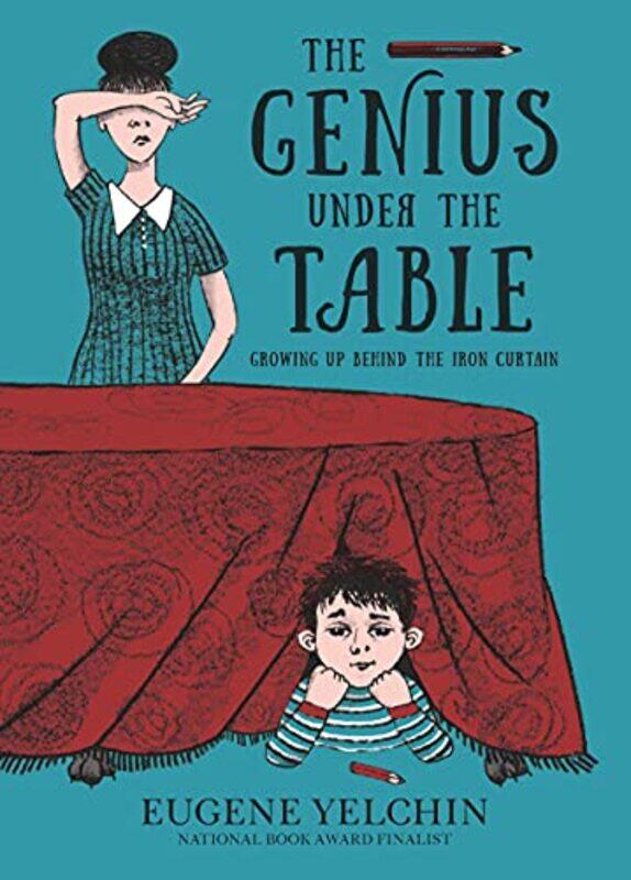 

The Genius Under the Table by Eugene YelchinEugene Yelchin-Hardcover