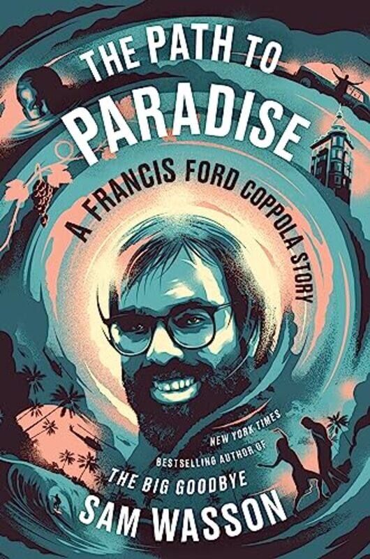 

The Path To Paradise by Sam Wasson-Hardcover