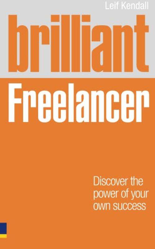 

Brilliant Freelancer by Leif Kendall-Paperback