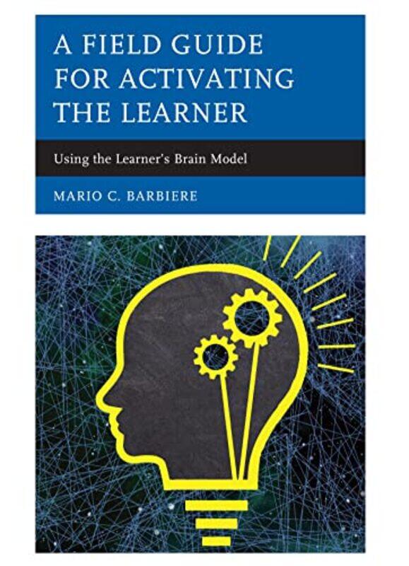 

A Field Guide for Activating the Learner by Mario C Barbiere-Paperback