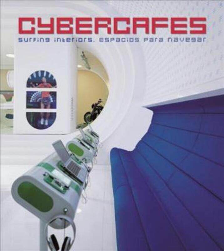 

Cybercafes / Cybercafes: Surfing Interiors / Espacios para navegar,Paperback,ByUnknown