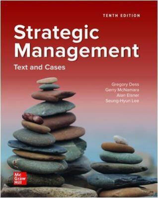 

ISE Strategic Management: Text and Cases,Paperback, By:Dess, Gregory - McNamara, Gerry - Eisner, Alan