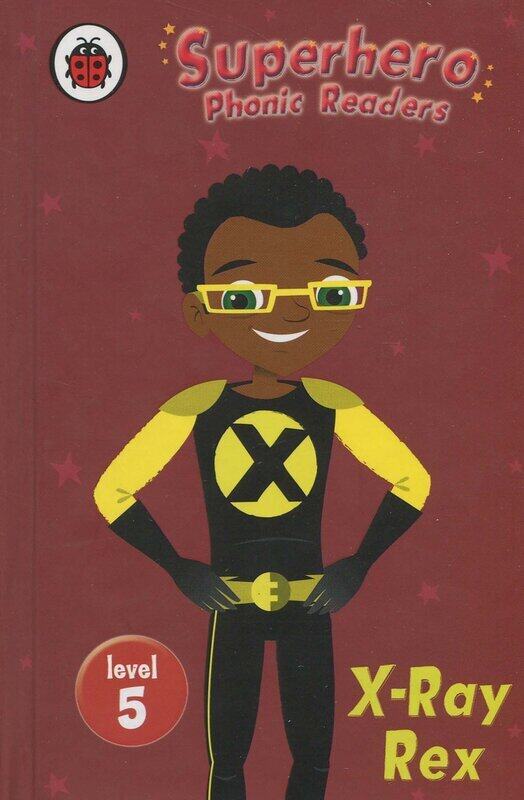 

Superhero Phonic Readers: X-Ray Rex (Level 5): Book 5, Hardcover Book, By: Mandy Ross