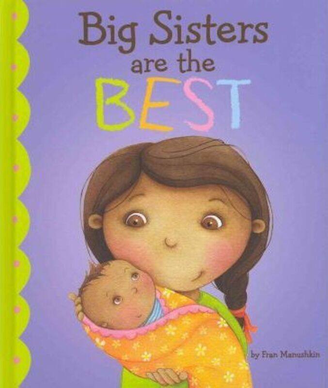 

Big Sisters Are the Best.Hardcover,By :Manushkin, Fran