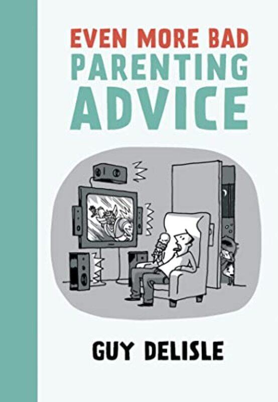 

Even More Bad Parenting Advice by Guy Delisle-Paperback