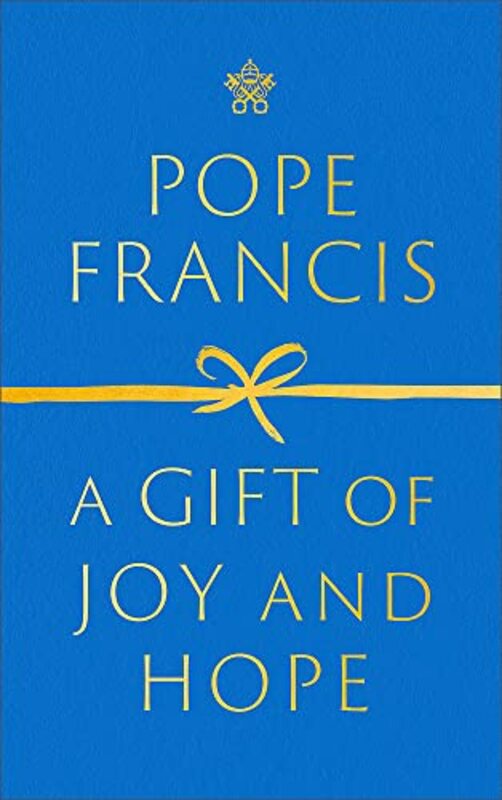 Gift of Joy and Hope , Hardcover by Pope Francis