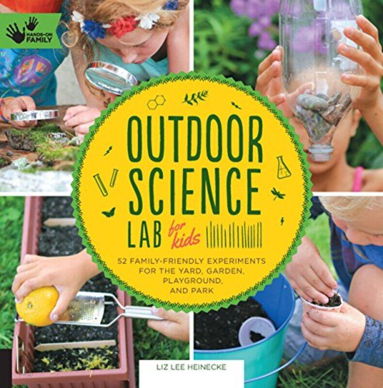 

Outdoor Science Lab for Kids by Liz Lee Heinecke-Paperback