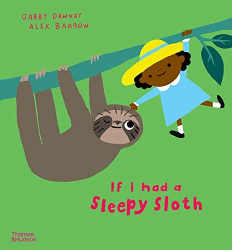 

If I had a sleepy sloth by Gabby DawnayAlex Barrow-Paperback