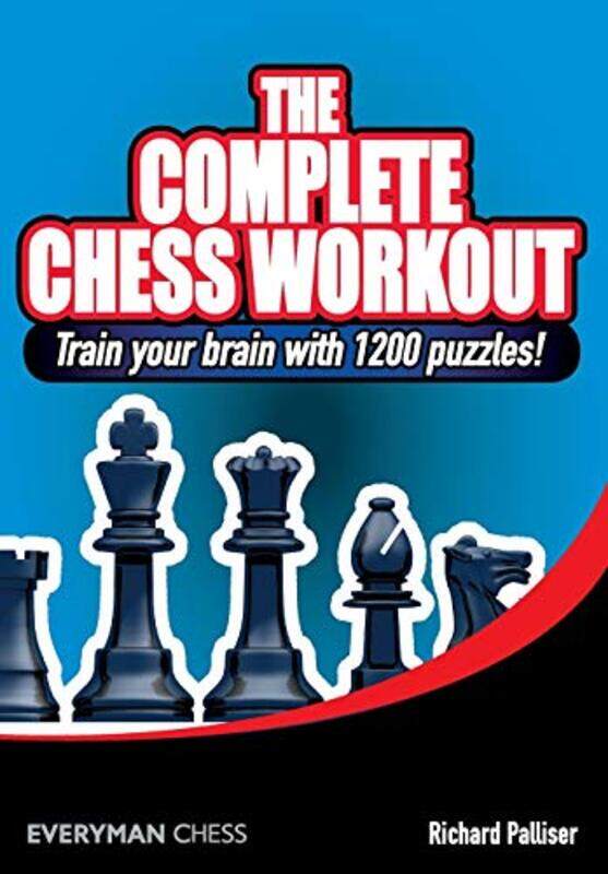 

The Complete Chess Workout by Richard Palliser-Paperback