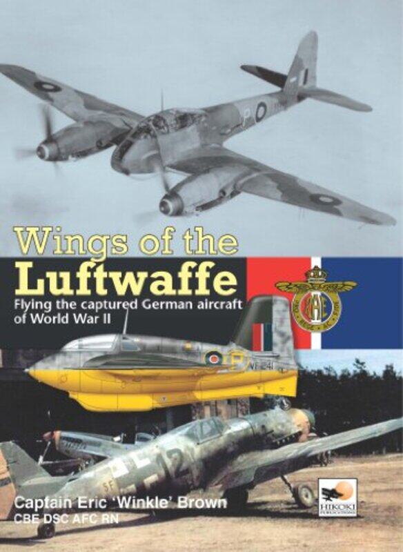 

Wings Of The Luftwaffe by Capt Eric Brown-Hardcover