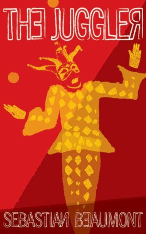 

The Juggler by Sebastian Beaumont-Paperback