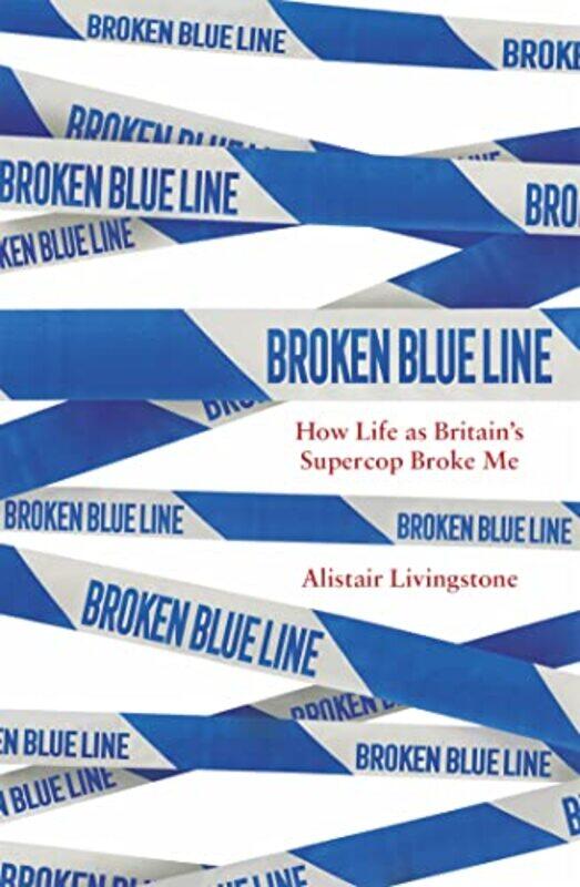 

Broken Blue Line by Alistair Livingstone-Paperback