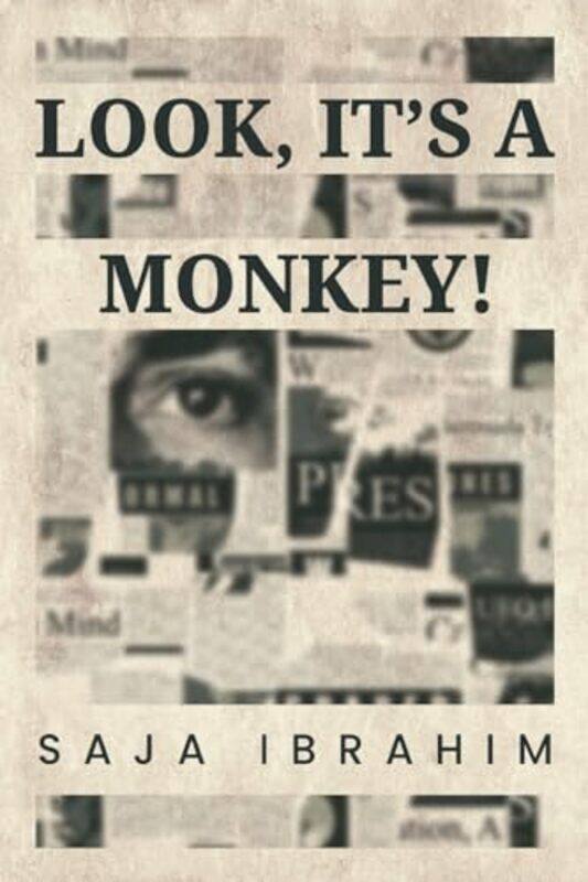 

Look Its A Monkey by Saja Ibrahim-Paperback