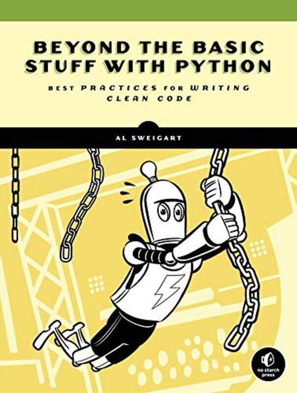 

Beyond The Basic Stuff With Python By Al Sweigart Paperback