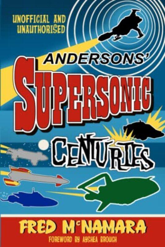 

Andersons Supersonic Centuries by Gerdi University College London UK QuistChristine University College London UK SasDennis Strik-Paperback