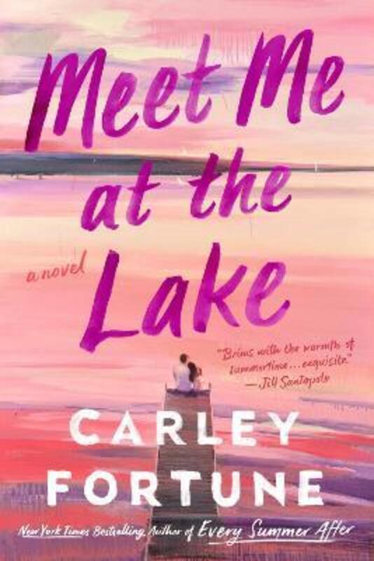 Meet Me at the Lake,Paperback, By:Fortune, Carley