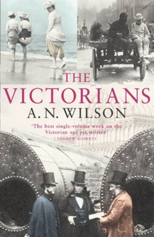 

The Victorians by AN Wilson-Paperback